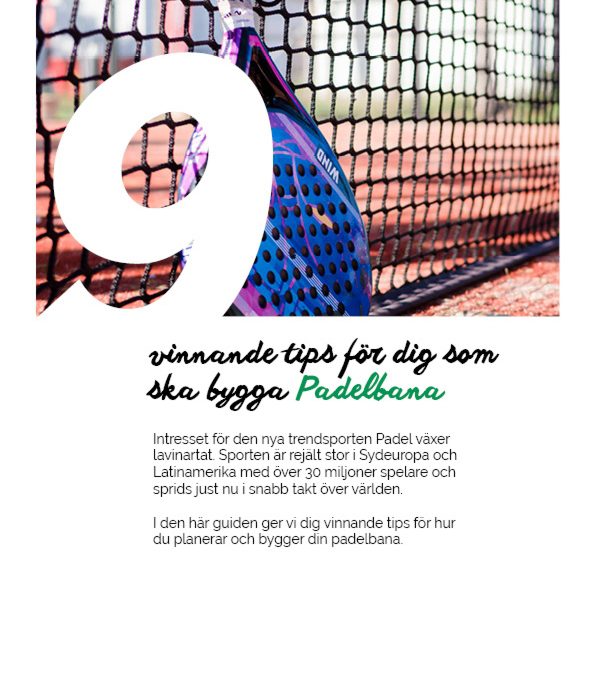 Padel guide: 9 winning tips for you who are going to build padelcourt